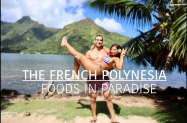 The French Polynesia: Foods in Paradise