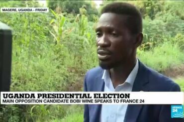 Uganda presidential election: Main opposition candidate Bobi Wine speaks to France 24