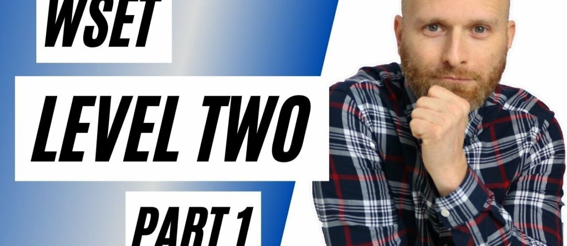 The WSET Level Two Exam Walkthrough  - Part One