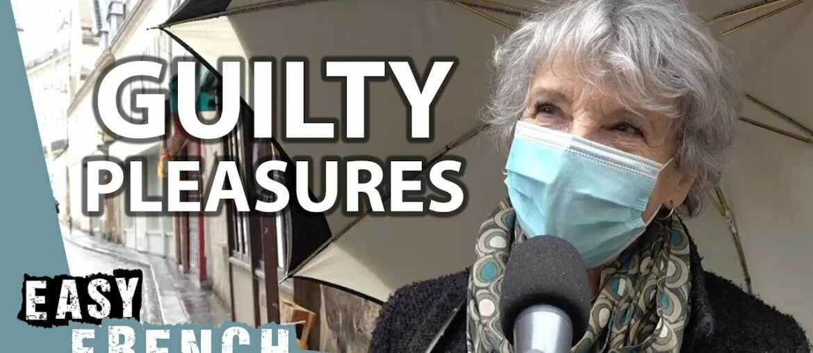 What Is Your Guilty Pleasure? | Easy French 120