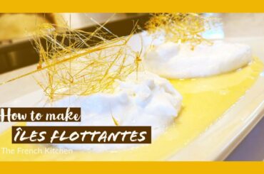 how to make Iles flottantes-The French Kitchen
