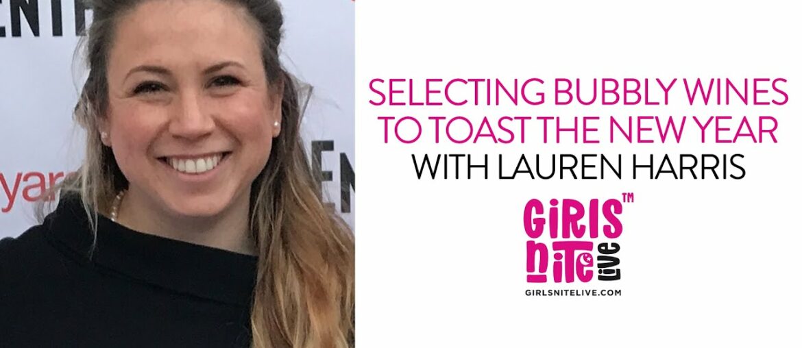 Selecting Bubbly Wines to Toast the New Year with Lauren Harris