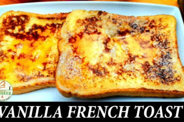 French toast | vanilla french toast | fench toast recipe