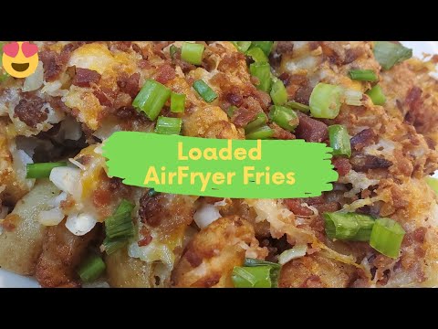Delicious Loaded Air Fryer French Fries | Loaded Air Fried Potatoe Frys Recipe Delicious Loaded Air Fryer French Fries | Loaded Air Fried Potatoe Frys Recipe