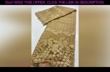 Review African Lace Fabric Embroidered Nigerian Lace Fabrics 2020 High Quality Lace French Tulle La