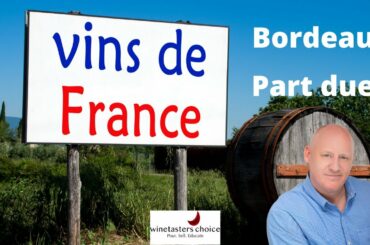 The Bordeaux wine region basics part 2 of 3