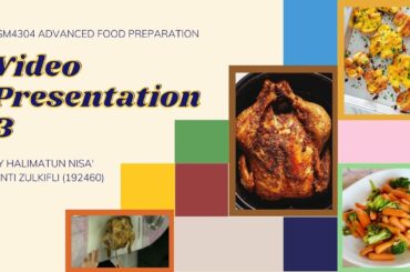 FSM4304 VIDEO ASSIGNMENT 3 FOOD PREPARATION, FRENCH SERVICE AND RUSSIAN SERVICE