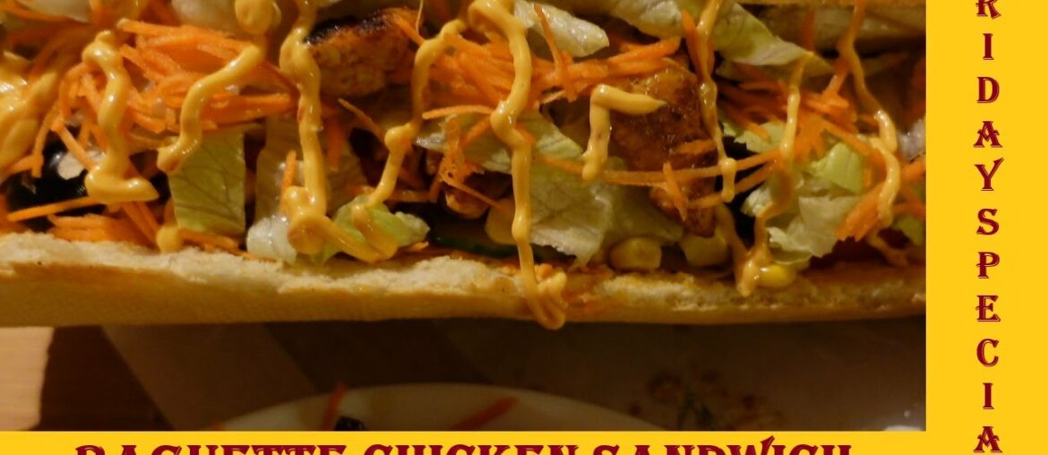 FRIDAY SPECIAL VLOG @HOME | FRENCH BAGUETTE DINNER RECIPE | BAGUETTE CHICKEN SANDWICH - VLOG#40