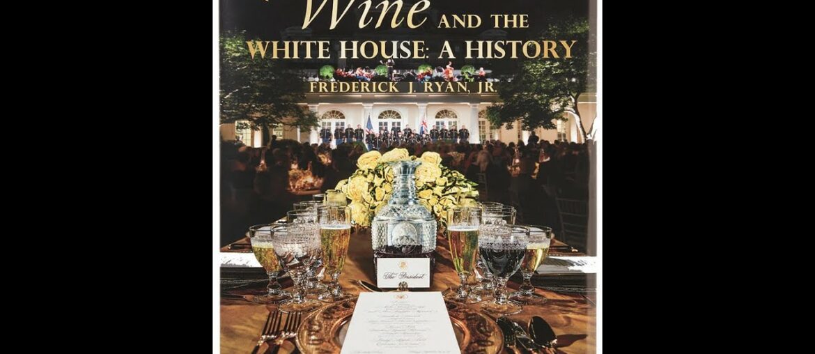 Schramsberg with Frederick Ryan: Wine and the Whitehouse Schramsberg with Frederick Ryan: Wine and the Whitehouse