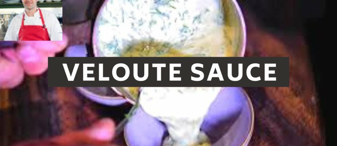 Veloute Sauce | How to make veloute sauce? Mother sauce recipe | French sauce | Walter Trupp Veloute Sauce | How to make veloute sauce? Mother sauce recipe | French sauce | Walter Trupp