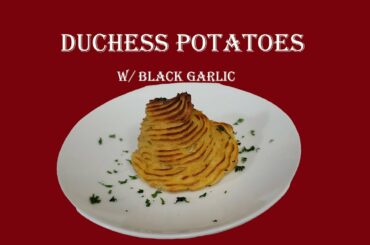 Easy Duchess Potatoes With Black Garlic