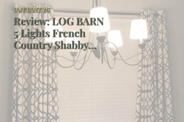 Review: LOG BARN 5 Lights French Country Shabby Chic Chandelier in Brown Rust Metal Finish, 26....