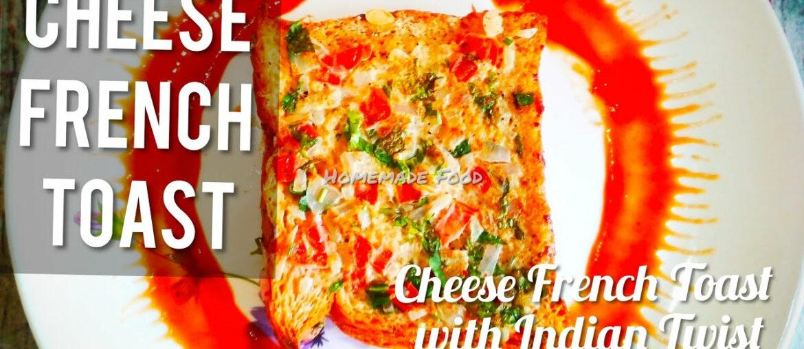Cheese French Toast Recipe | French Toast with an Indian Twist