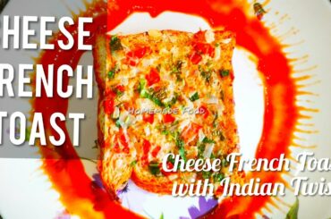 Cheese French Toast Recipe | French Toast with an Indian Twist