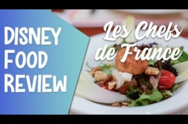 DIsney Food Review: Les Chefs de France at EPCOT