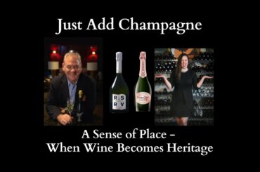 Just Add Champagne   A Sense of Place, When Wine Becomes Heritage