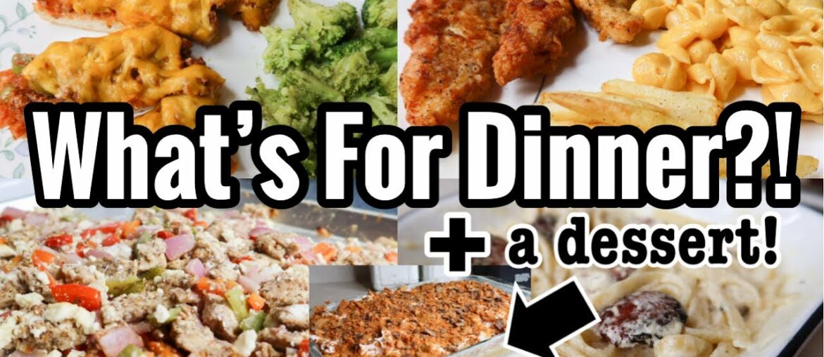 What's For Dinner? | Easy & Budget Friendly Family Meal Ideas | Dinner & Dessert What's For Dinner? | Easy & Budget Friendly Family Meal Ideas | Dinner & Dessert
