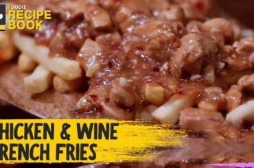 Chicken & Wine French Fries | How to make Chicken & Wine French Fries | Recipe Book | The Foodie