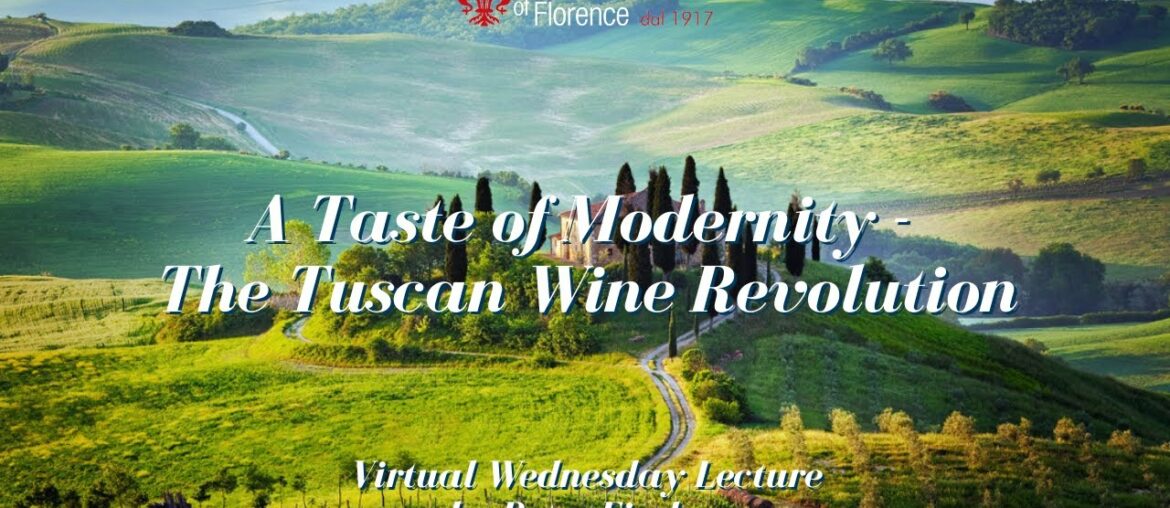 A Taste of Modernity – The Tuscan Wine Revolution A Taste of Modernity - The Tuscan Wine Revolution