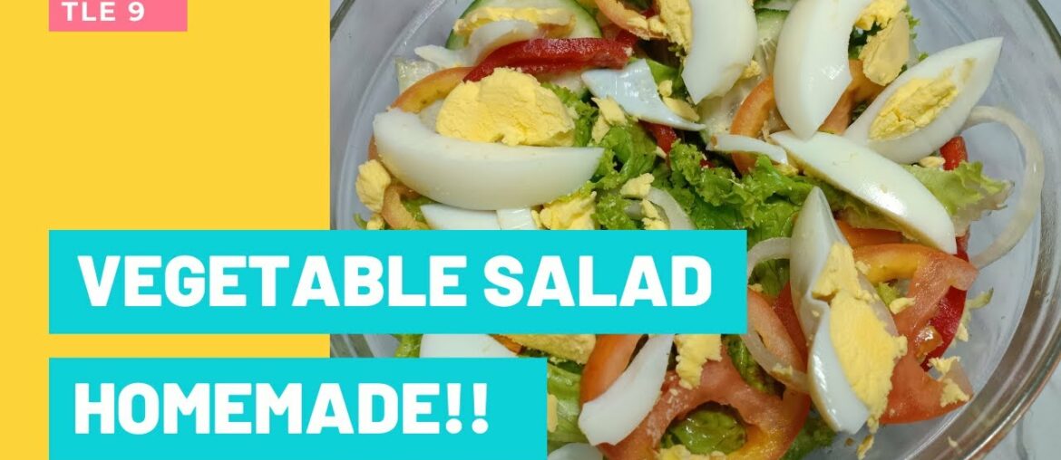 Easy to make Vegetable Salad Recipe and French Dressing - for TLE 9