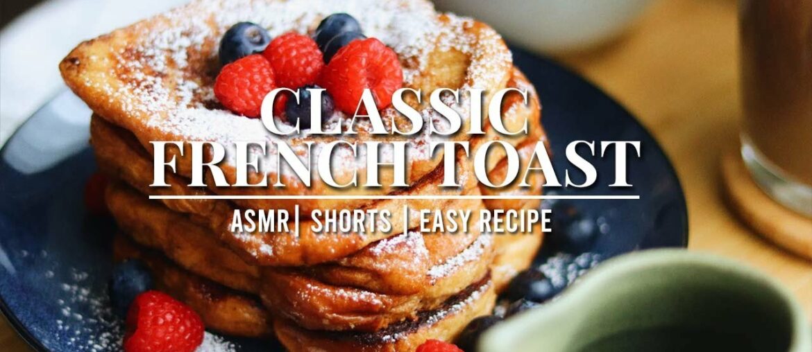 Classic French Toast | Best French toast recipe | How to make french toast | youtube #Shorts