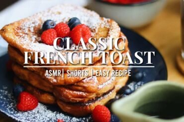 Classic French Toast | Best French toast recipe | How to make french toast | youtube #Shorts