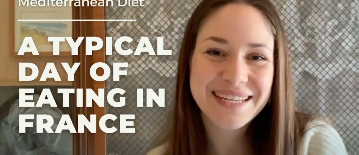 What does a typical day of eating in France look like?  Mediterranean Diet!