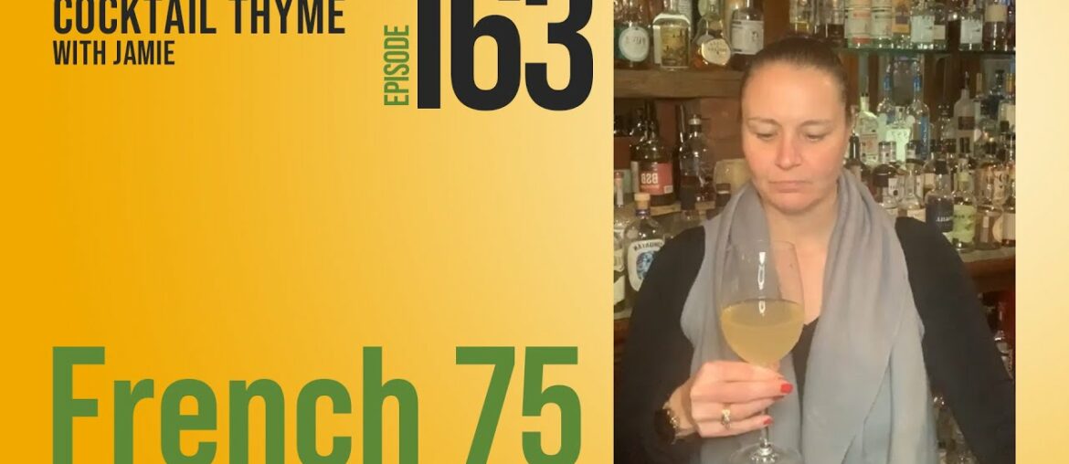 Happy Hour Cocktail Thyme With Jamie Episode #163: "French 75" Happy Hour Cocktail Thyme With Jamie Episode #163: "French 75"