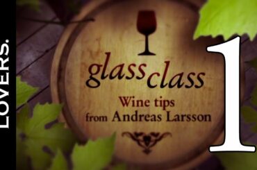 Wine tasting tips 1/10: how to understand wine | Fine Dining Lovers by S.Pellegrino & Acqua Panna