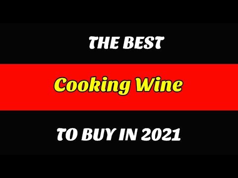Best Cooking Wine To Buy In 2021 Best Cooking Wine To Buy In 2021