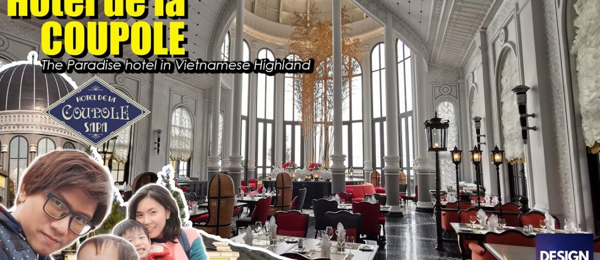 FRENCH STYLE MIX TO HILLS TRIBE ART BLENDS TO BE AMAZING DESIGN HOTEL IN SAPA : HOTEL DE LA COUPOLE