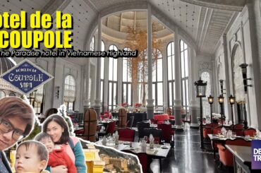 FRENCH STYLE MIX TO HILLS TRIBE ART BLENDS TO BE AMAZING DESIGN HOTEL IN SAPA : HOTEL DE LA COUPOLE