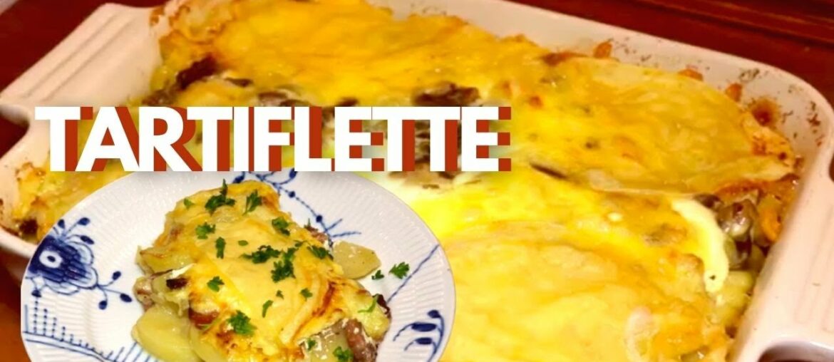 French Tartiflette - Potato Casserole w. Bacon & Reblochon cheese - Recipe #97