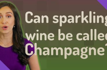Can sparkling wine be called Champagne?