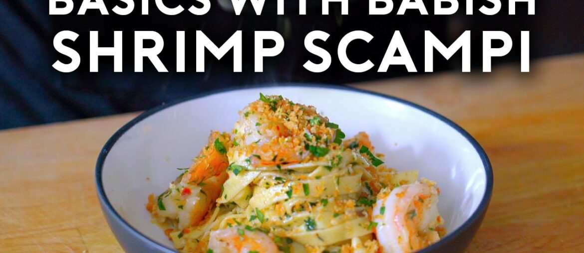Shrimp Scampi Pasta | Basics with Babish Shrimp Scampi Pasta | Basics with Babish