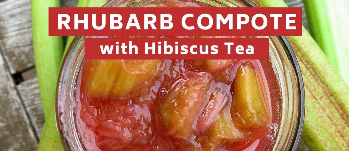 Easy French Recipes: Rhubarb Compote with Hibiscus Detox Tea (tip to turn green rhubarb pink)