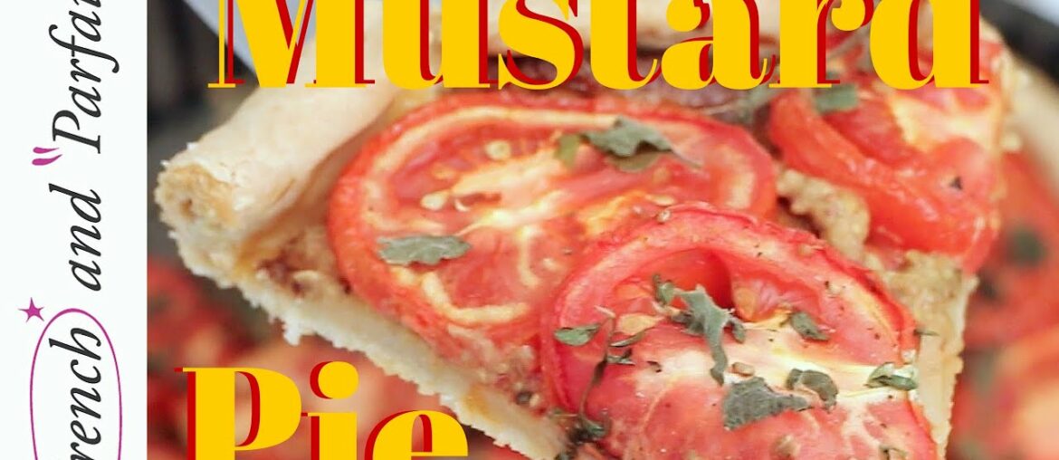 Summer Savory Pie with MUSTARD! French recipe