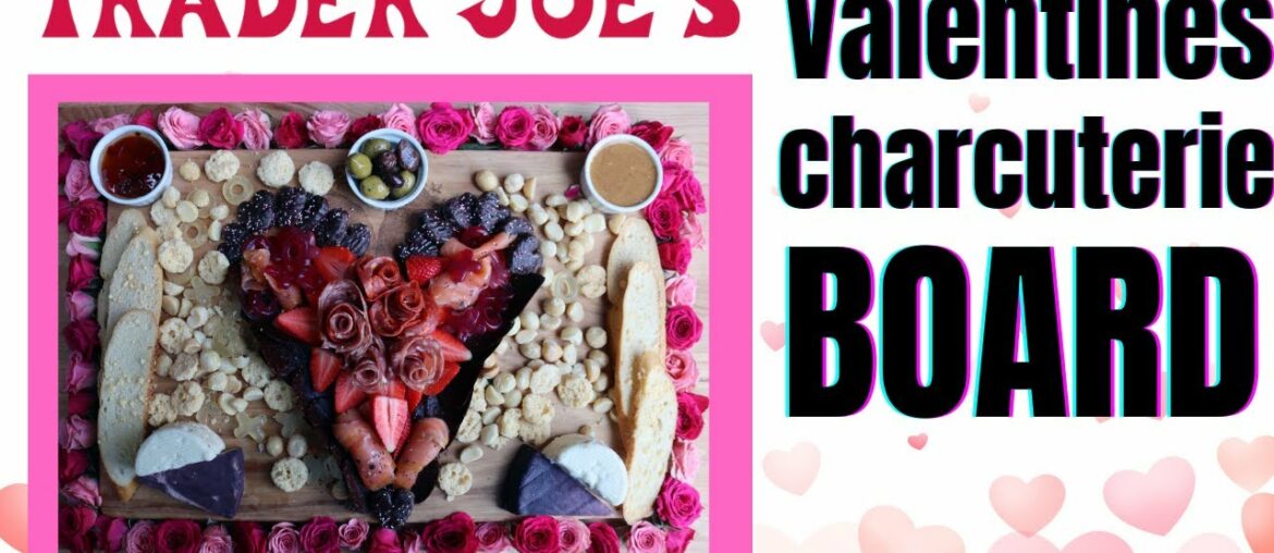 Valentines Day Cheese Board | Charcuterie Board for VALENTINES DAY | Trader Joe's Haul Valentines Day Cheese Board | Charcuterie Board for VALENTINES DAY | Trader Joe's Haul