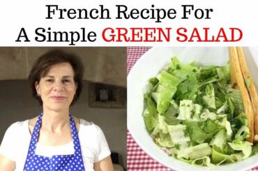 FRENCH RECIPE FOR A SIMPLE GREEN SALAD