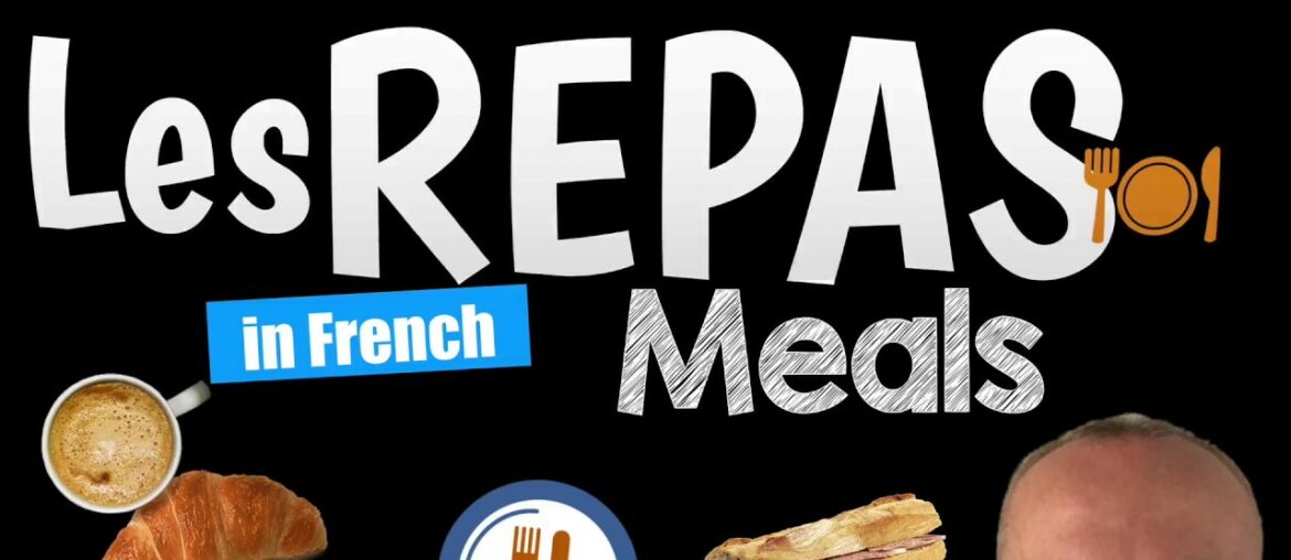 Meals in French – breakfast in French, lunch and dinner with Pascal Meals in French - breakfast in French, lunch and dinner with Pascal