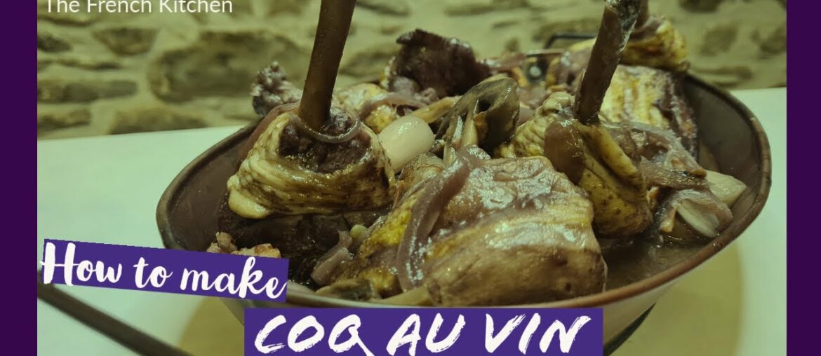 An authentic french Coq au vin - The French Kitchen