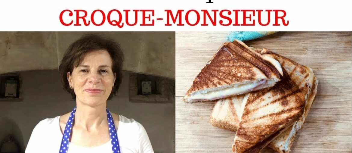 FRENCH RECIPE FOR CROQUE MONSIEUR FRENCH RECIPE FOR CROQUE MONSIEUR