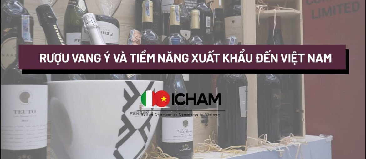 Italian Wine and The Potential of Exports to Vietnam Market Italian Wine and The Potential of Exports to Vietnam Market