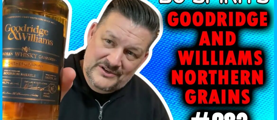 BC Spirits "Spirit a Day" #283 - Goodridge and Williams Northern Grains