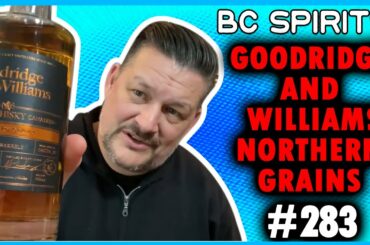 BC Spirits "Spirit a Day" #283 - Goodridge and Williams Northern Grains