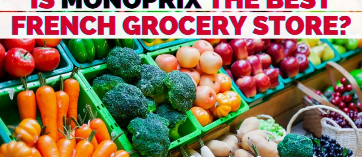What's French grocery store MONOPRIX like? Let's go food shopping!