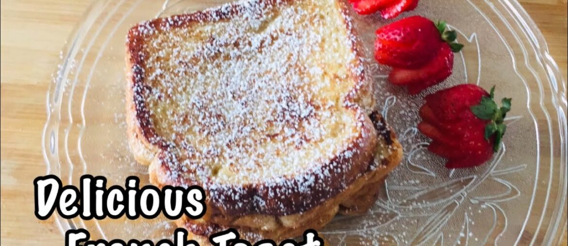 French Toast Recipe | Quick Breakfast Recipe | Classic French Toast Recipe | The Best French Toast