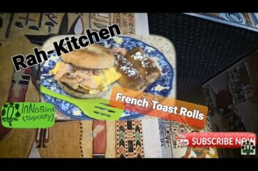 How to make French Toast Roll & Morning Bagels (Rah-Kitchen Ep 10)