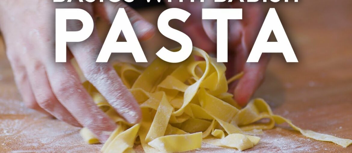 Pasta | Basics with Babish