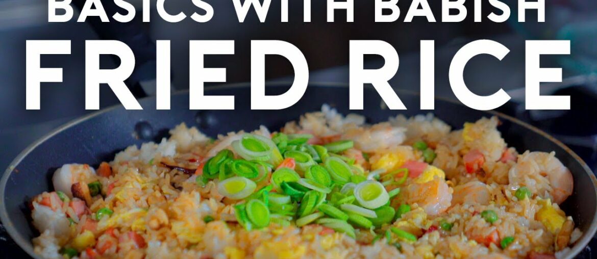 Fried Rice | Basics with Babish Fried Rice | Basics with Babish
